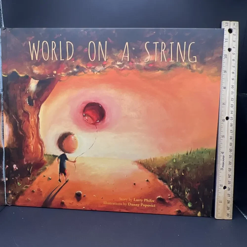 World on a String by Larry Phifer SIGNED 2013 Hardcover Children’s Book